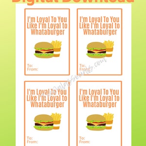 I&#39;m Loyal To You Like I&#39;m Loyal to Whataburger Valentine&#39;s Day Printable