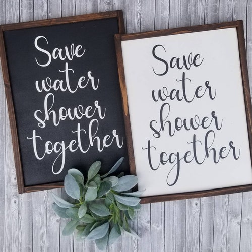 Rustic Wood Sign SAVE WATER SHOWER TOGETHER Bathroom Sign Farmhouse Home Decor 