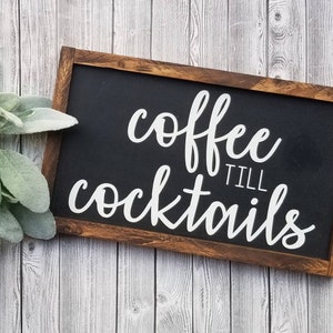coffee till cocktails wood sign | farmhouse coffee sign | rustic home decor | farmhouse wall decor | coffee bar sign