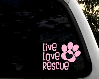 Live Love Rescue Decal, Rescue Dog Decal, Rescue Cat Sticker, Dog Paw Gift, Love My Dog, Rescue Mom, Dog Dad, Gift For Dog Mom, Animal Lover