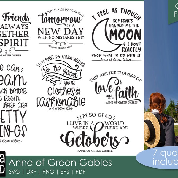 7 Anne of Green Gables Quotes - SVG and Cut Files for Crafters