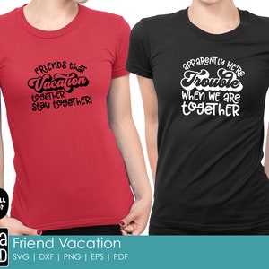 Friend Vacation Vacation SVG and Cut Files for Crafters - Etsy