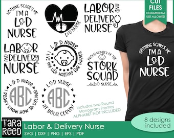 Labor & Delivery Nurse - Nurse SVG and Cut Files for Crafters