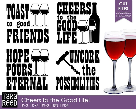 Download Free Cheers To The Good Life Wine Svg And Cut Files For Crafters Etsy SVG Cut Files