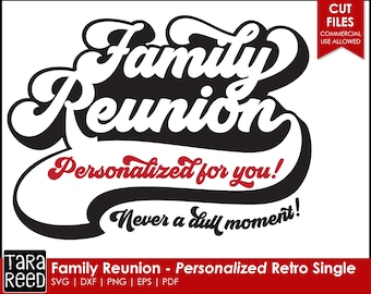 Family Reunion SVG and Cut Files for Crafters - Personalized for you