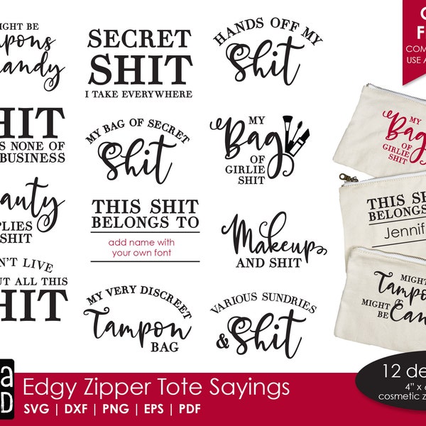 Edgy Zipper Tote Sayings - SVG and Cut Files for zipper bags