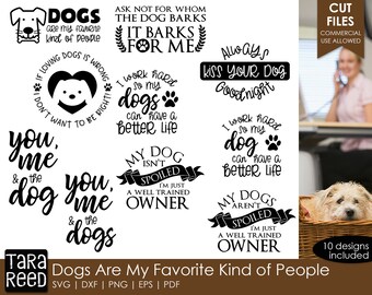 Dogs are my Favorite Kind of People - Dog SVG and Cut Files for Crafters