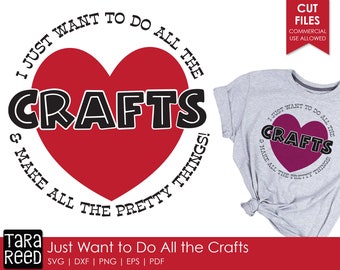 Just Want to Make all the Crafts - SVG & Cut Files for Crafters