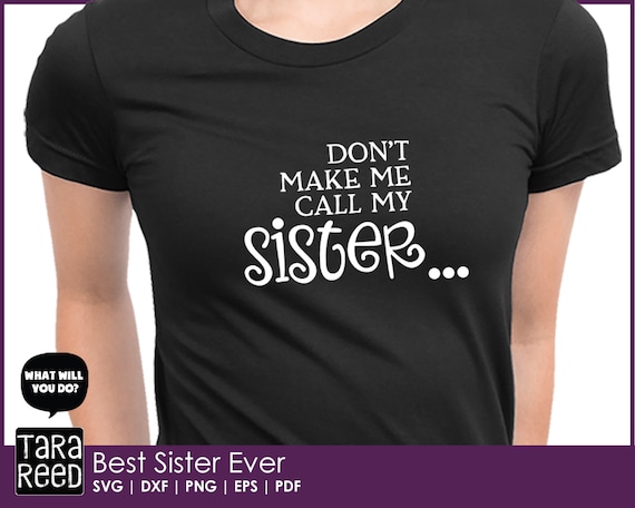 Sister Quotes SVG – Sister Gift, Crafting Cut Files (Digital Download)