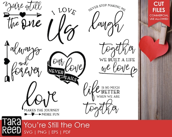 Download You Re Still The One Love Svg And Cut Files For Crafters Etsy