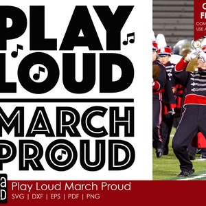 Speel Loud March Proud - Marching Band SVG and Cut Files for Crafters
