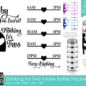 May include: A black and white graphic of a pregnant person with the text "Baby on Board! Drinking for Two". The graphic is on a white background with a water bottle tracker that has markings for 8 AM to 6 PM. The bottle tracker is in blue and pink. The text "CUT FILES COMMERCIAL USE ALLOWED" is in the top right corner of the image.