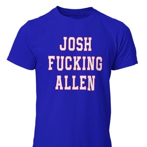 Funny shirt,  JOSH ALLEN ,Football  tshirt ,Buffalo Bills, Quarterback Wyoming football, shirt fan, Best gift ever for a Buffalo fan