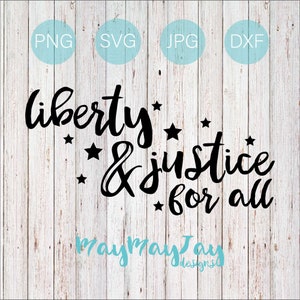 Liberty and Justice for All- svg png dxf jpg Files