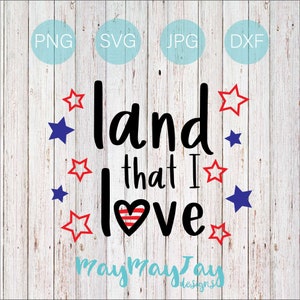 Land That I Love with Heart and Stars- svg png dxf jpg Files
