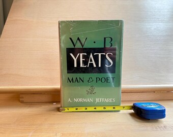 W B Yeats Man & Poet A. Norman Jeffares Yale University Press 1949