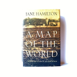 A Map of the World Jane Hamilton 1994 Doubleday Hardcover