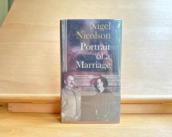 Portrait of a Marriage V. Sackville-West & Harold Nicolson by Nigel Nicolson 1973 First Edition Atheneum New York