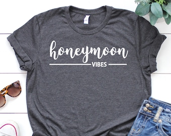 Honeymoon Vibes Shirt, Honeymoon Vibes T Shirt, Honeymoon Tee, Newlywed Shirt, Honeymoon Top, Just Married Shirt, Honeymoon Clothes