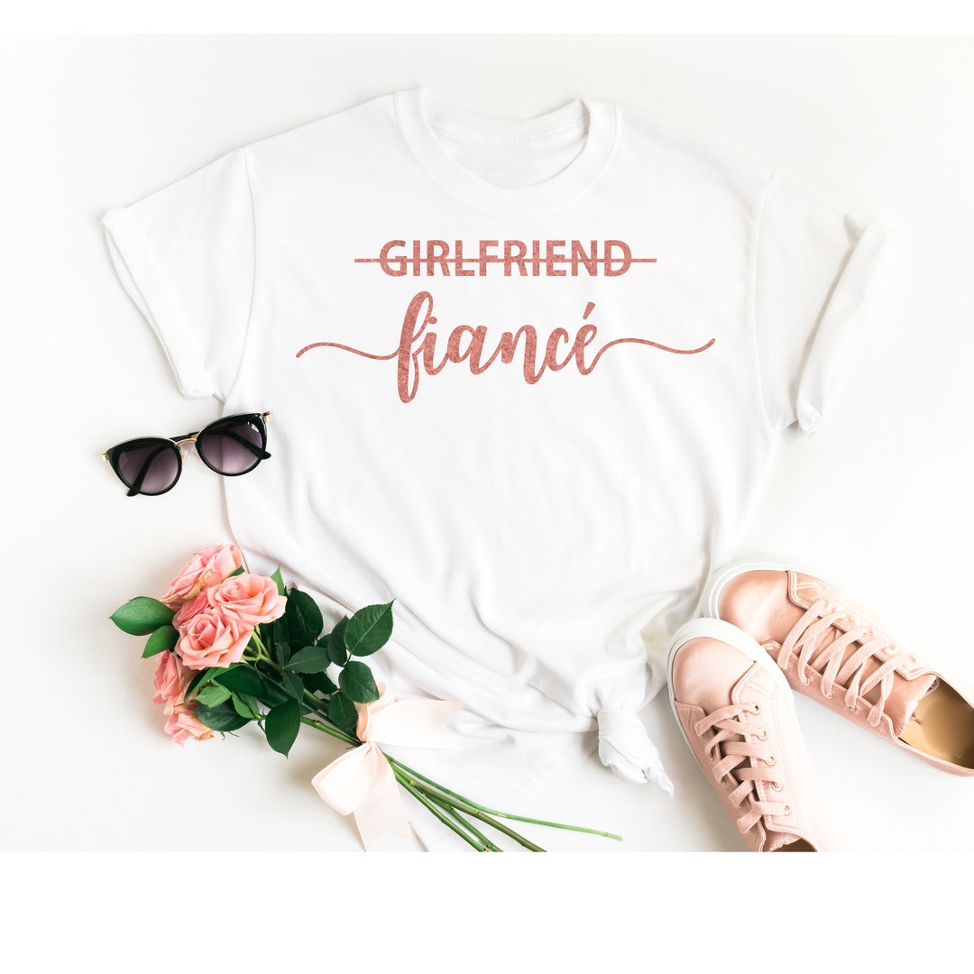 Girlfriend Fiancée Shirt, Engagement Shirt, Engagement Announcement ...