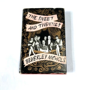 Vintage 1950s &quot;The Sweet and Twenties&quot; by Beverley Nichols/English British 1920s Social History/Collectible HC Book/High Society Noel Coward