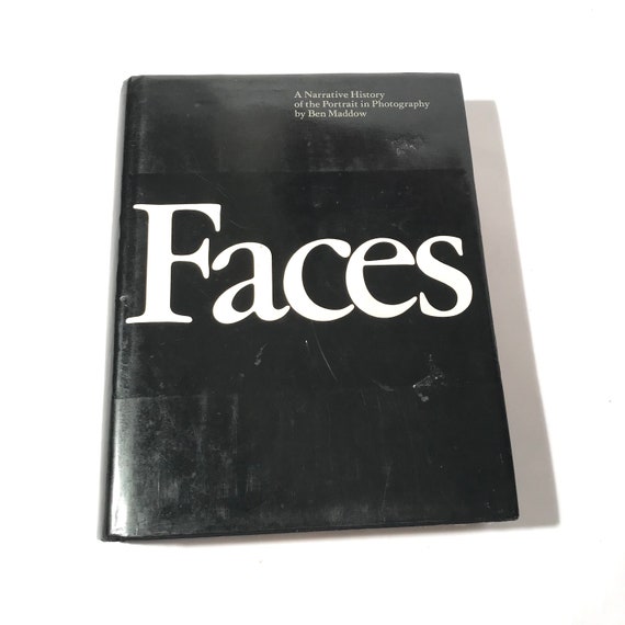 FACES: A NARRATIVE HISTORY OF PORTRAIT IN PHOTOGRAPHY By Ben