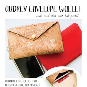 May include: A cork and gold envelope wallet with card slots and a bill pocket. The wallet is closed and laying on a red surface. The text "AUDREY ENVELOPE WALLET with card slots and bill pocket" is at the top of the image. The text "a MINIMALIST WALLET THAT DOESN'T REQUIRE ANY POSTAGE!" is at the bottom of the image. The text "Digital Sewing Pattern for Intermediate-Beginners Finished Dimensions: 7"W x 4"H x 1/2"D Designed by: Cristy Stuhldreher www.iloveyousew.com Love You Sew LLC - Copyright 2021 - All Rights Reserved" is at the bottom of the image.