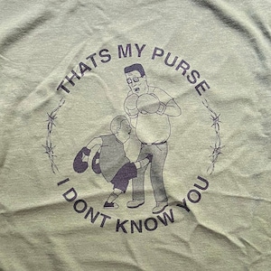 That's My Purse, I Dont Know You - T-shirt - Etsy