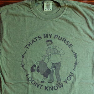 That&#39;s My Purse, I Dont Know You - T-shirt