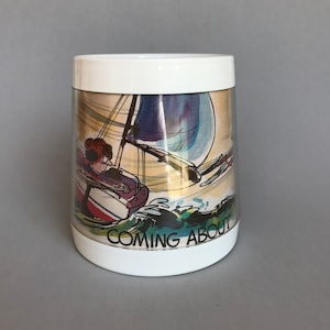 SAILING HUMOR MUG, Thermo serv sailing mug, short beer mug, plastic outdoor mug, gift for sailor, Coming About mug, boating mug, boat humor