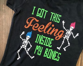 I Got This Feeling Inside My Bones Child Shirt