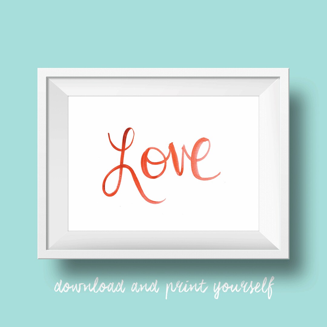 Love | Hand-lettered Watercolor Inspirational Quote Art Printable - Etsy