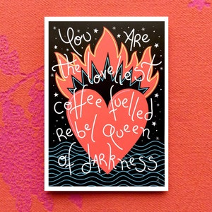 You are the loveliest coffee fuelled rebel queen of darkness, A6 greeting card image 1