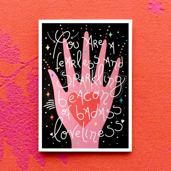 You are a fearless and sparkling beacon of badass loveliness, A6 greeting card