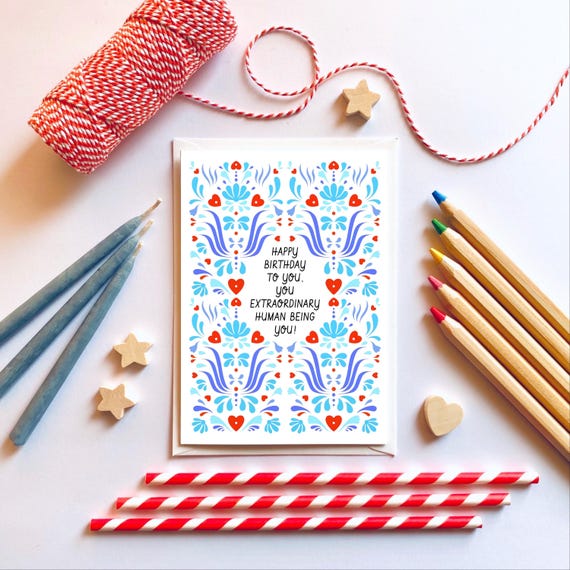 Happy birthday to you, you extraordinary human being you! Blue scandi folk pattern card Happy birthday card.