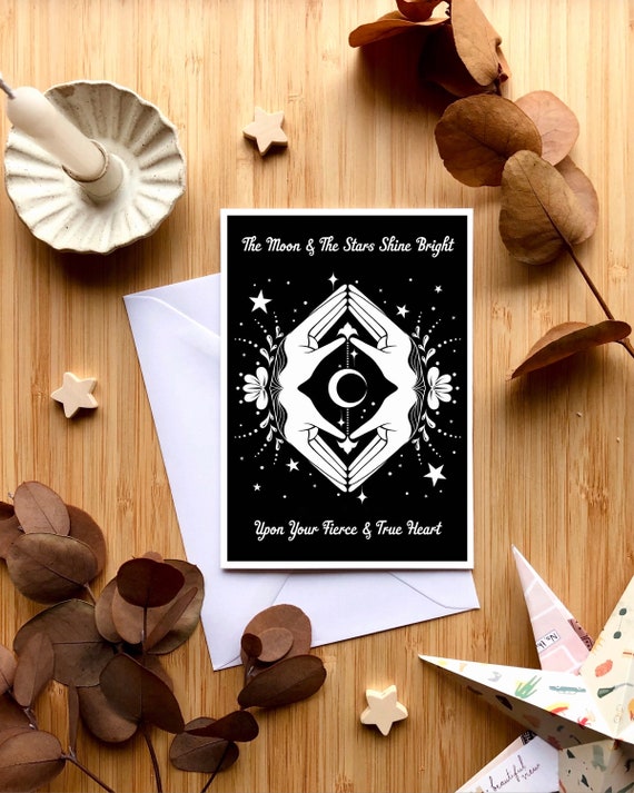 The Moon and The Stars Shine Bright Upon Your Fierce and True Heart, black and white greeting card.