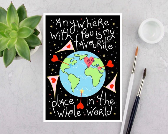 Anywhere with you is my favourite place in the whole world, A6 greeting card