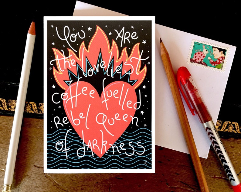 You are the loveliest coffee fuelled rebel queen of darkness, A6 greeting card image 2
