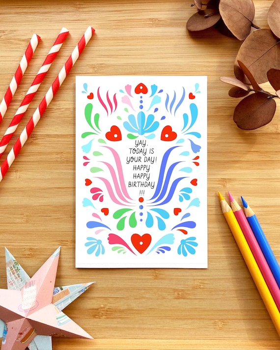 Yay, today is your day! Happy happy birthday!!! Rainbow coloured scandi folk birthday card. Happy birthday card.