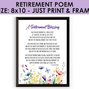 May include: A printable 8x10 inch poem about retirement with a watercolour floral design. The poem reads "A Retirement Blessing" and includes wishes for a happy and fulfilling retirement.