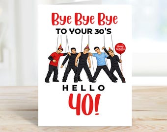 40th Birthday Card, 90s Boy Band, 40th Bye Bye Bye 30s, Funny 40th Birthday Card, Millennial Birthday, 1986 Birthday Card