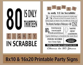 May include: Printable 8x10 and 16x20 party signs with a black and white design. The signs feature the number 80 and the text "80 is only thirteen in Scrabble". The signs also include fun facts about the number 80.