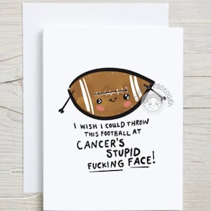 Throw a Football at Cancer's Face - Cancer Greeting Card Funny - Cancer Encouragement  - Cancer Card - Cancer Card for Men - Cancer Support