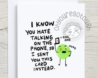 Funny Friend Card - Hate Talking on the Phone - Introvert Gifts - Funny Cards for Friends - Funny Card Just Because  - Thinking of You