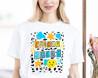 Funny Cancer Shirt - Cancer Sucks - Y2K - Cancer Awareness Shirt - Funny Cancer Gift - Cancer Patient Gift - Cancer Support Shirt