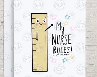 May include: A white card with a cartoon ruler with a smiling face and the text "My Nurse Rules!" in black. The background is white with a pattern of small, grey circles.