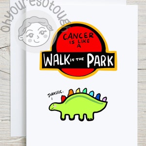 Cancer Support Card Funny - Cancer is Like a Walk in The Park - Cancer Encouragement - Cancer Fighter - Chemo Gift