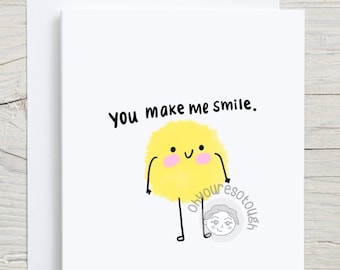 Friend Card Just Because - You Make Me Smile - Relationship Card Funny - Love Card Funny -  Funny Greeting Card