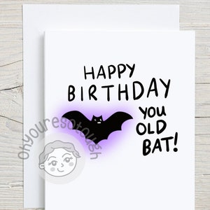 Funny Birthday Card - Happy Birthday Old Bat - Birthday Card - Cheeky Birthday Card - Funny Birthday Card for Dad - Rude Birthday Card