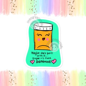 Mental Health Medication Sticker Funny - Mental Health Sticker - Dopamine Sticker - Anxiety Humor Gift - Mental Health Humor - Vinyl Sticker